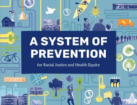 A system of prevention for Racial Justice and Health Equity