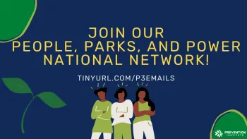 The image is a call to action inviting viewers to join a network focused on community engagement with parks, with a link provided for more information or to sign up. It features an illustration of three people and the logo of the Prevention Institute.
